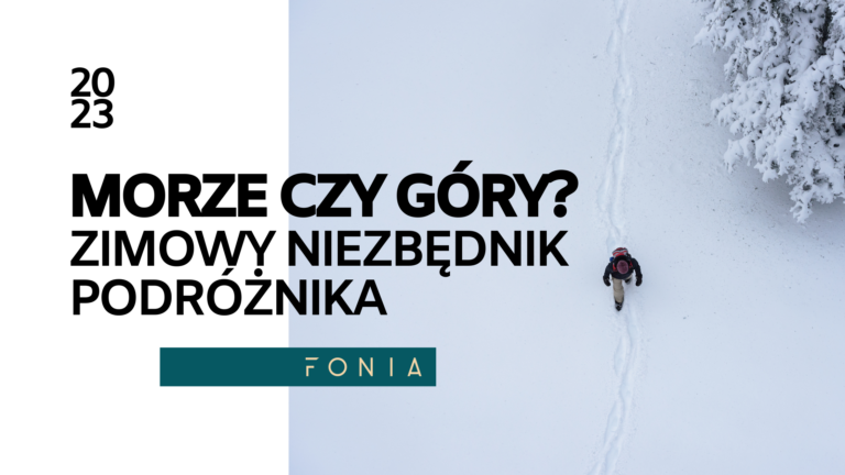 Morze czy góry? Zimowy niezbędnik podróżnika.