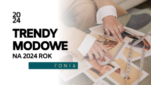 Trendy modowe 2024 roku.