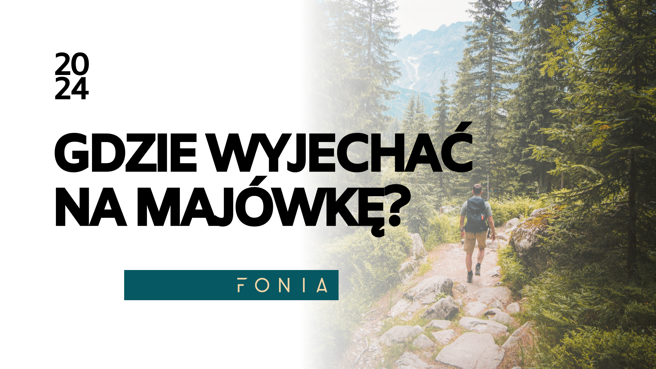 Gdzie wyjechać na majówkę?